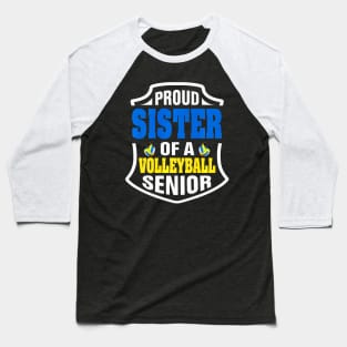 Proud Sister Of A Volleyball Senior Graduation Premium Baseball T-Shirt